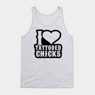 I Love Tattooed Chicks Tank Top